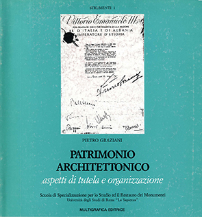 •	Pietro Graziani, Patrimonio architettonico: aspetti di tutela e organizzazione, Multigrafica, Roma 1987